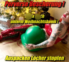 Perverse Bescherung ! Latex bitch unterm Weihnachtsbaum ! Auspacken Löcher stopfen