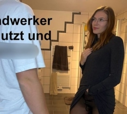 Hab ich das wirklich gemacht ? Jungen Handwerker gefickt !!